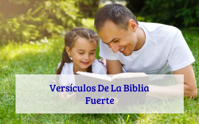 Versículos De La Biblia Fuerte