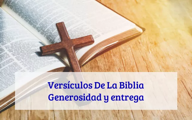 Versículos De La Biblia Generosidad y entrega