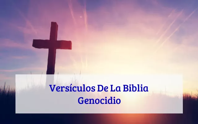 Versículos De La Biblia Genocidio