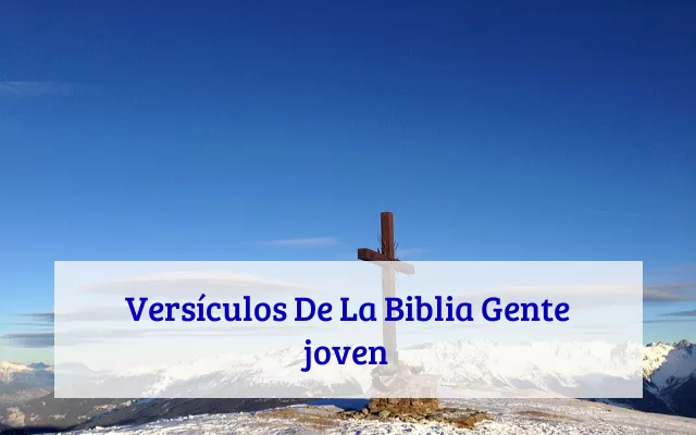 Versículos De La Biblia Gente joven