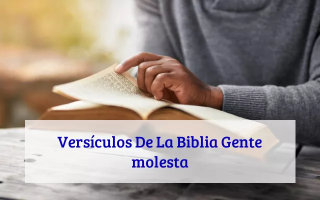 Versículos De La Biblia Gente molesta