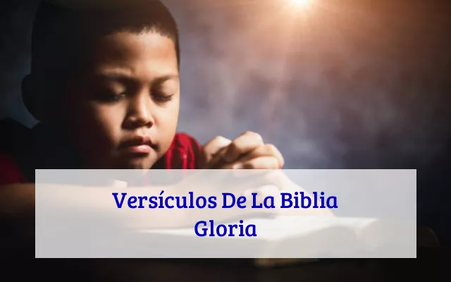 Versículos De La Biblia Gloria