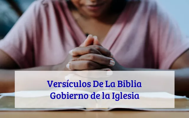 Versículos De La Biblia Gobierno de la Iglesia