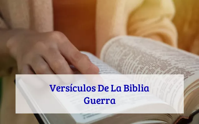 Versículos De La Biblia Guerra