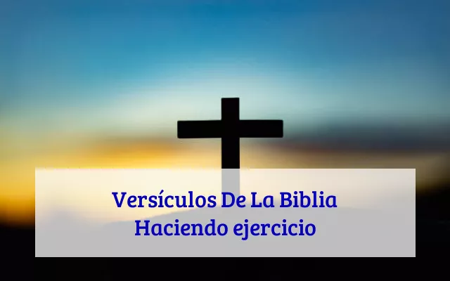 Versículos De La Biblia Haciendo ejercicio