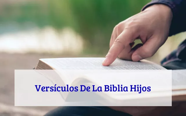 Versículos De La Biblia Hijos
