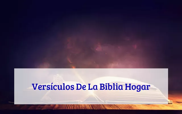 Versículos De La Biblia Hogar