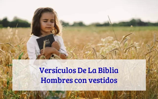 Versículos De La Biblia Hombres con vestidos
