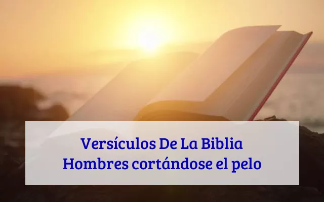 Versículos De La Biblia Hombres cortándose el pelo