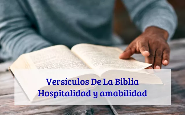 Versículos De La Biblia Hospitalidad y amabilidad