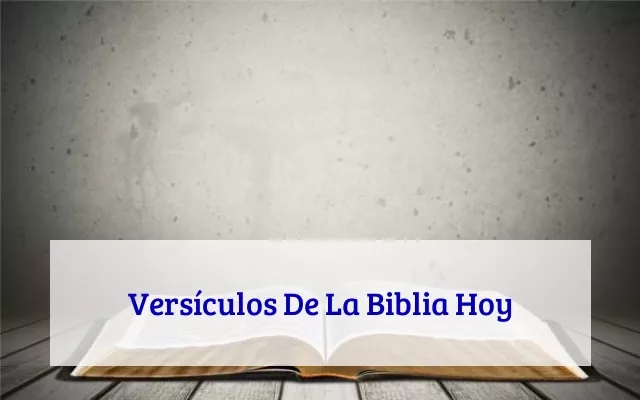 Versículos De La Biblia Hoy