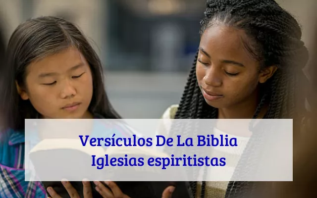 Versículos De La Biblia Iglesias espiritistas