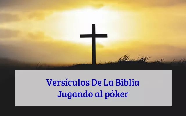 Versículos De La Biblia Jugando al póker