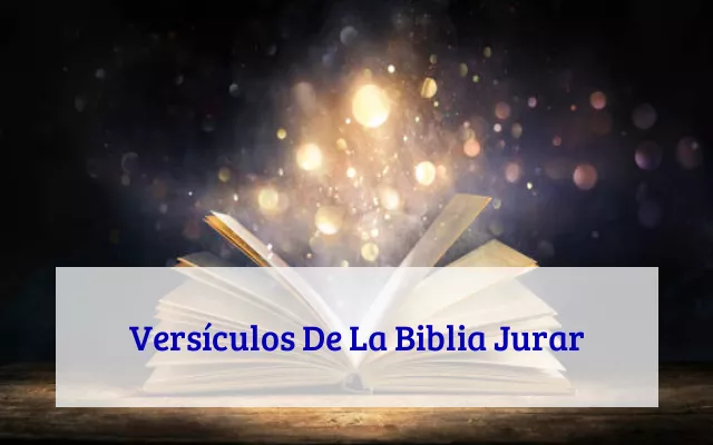 Versículos De La Biblia Jurar