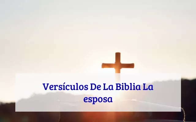 Versículos De La Biblia La esposa