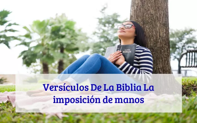 Versículos De La Biblia La imposición de manos