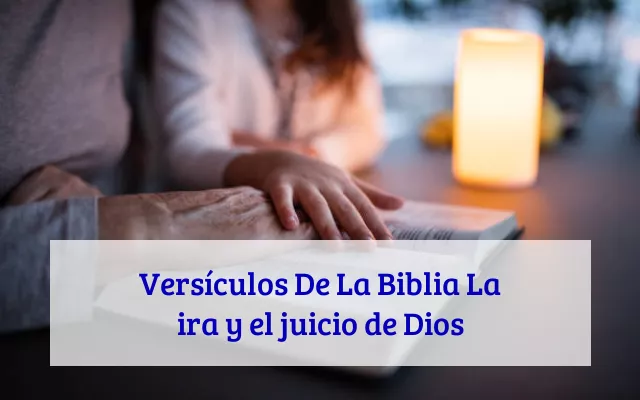 Versículos De La Biblia La ira y el juicio de Dios