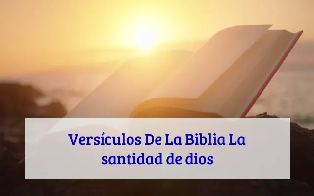 Versículos De La Biblia La santidad de dios