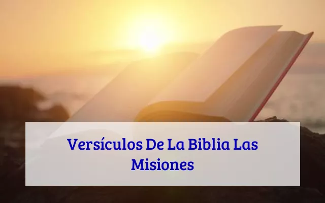 Versículos De La Biblia Las Misiones