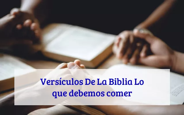 Versículos De La Biblia Lo que debemos comer
