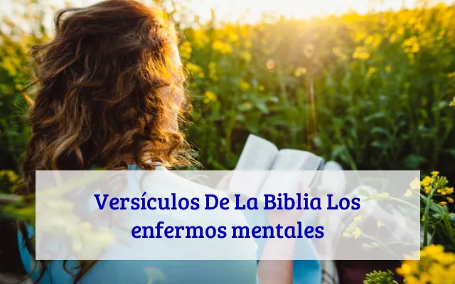 Versículos De La Biblia Los enfermos mentales