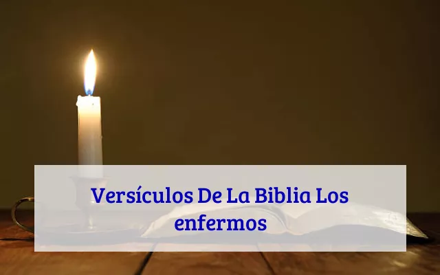 Versículos De La Biblia Los enfermos