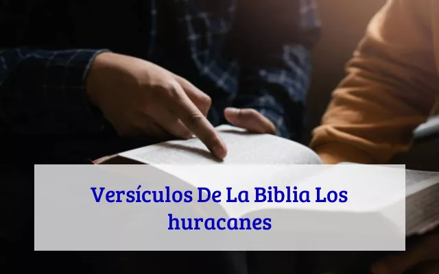Versículos De La Biblia Los huracanes