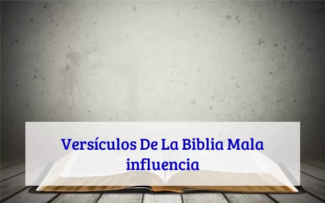Versículos De La Biblia Mala influencia