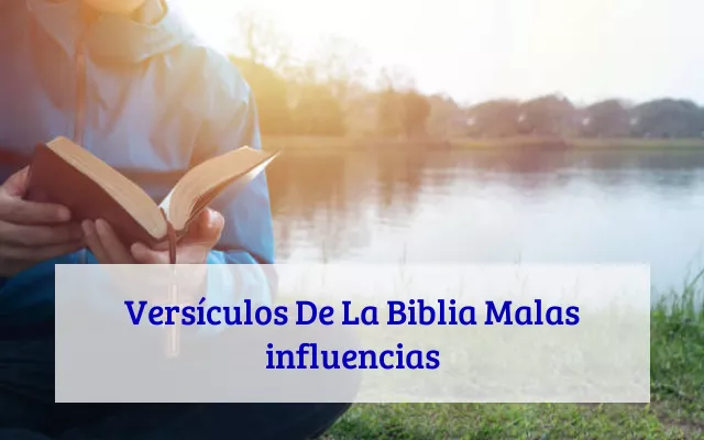 Versículos De La Biblia Malas influencias