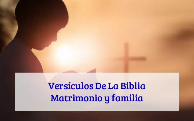 Versículos De La Biblia Matrimonio y familia