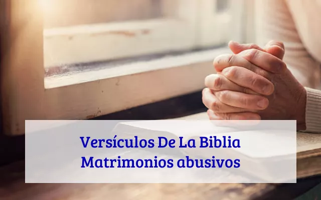 Versículos De La Biblia Matrimonios abusivos