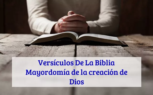 Versículos De La Biblia Mayordomía de la creación de Dios