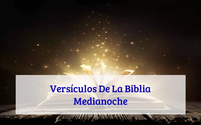Versículos De La Biblia Medianoche