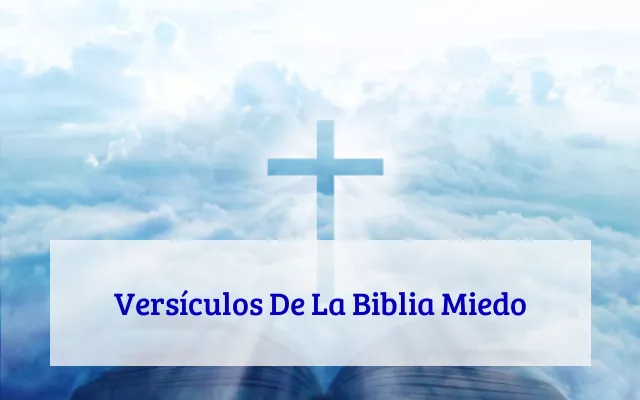 Versículos De La Biblia Miedo