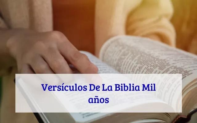 Versículos De La Biblia Mil años