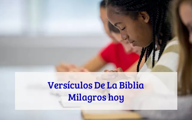Versículos De La Biblia Milagros hoy