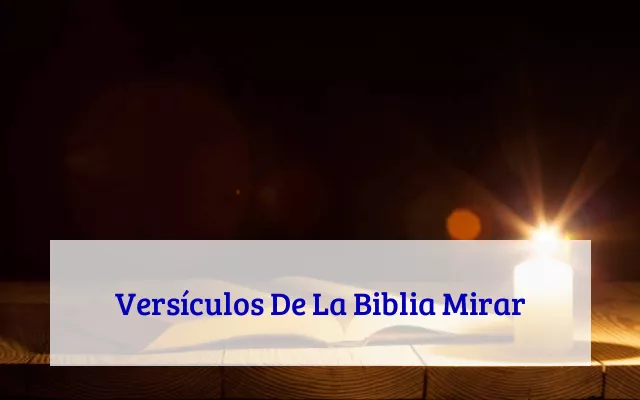 Versículos De La Biblia Mirar