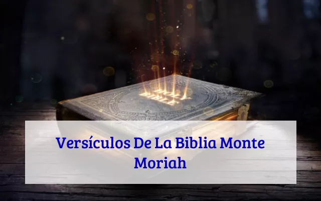 Versículos De La Biblia Monte Moriah