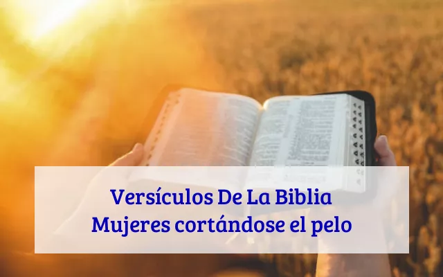 Versículos De La Biblia Mujeres cortándose el pelo