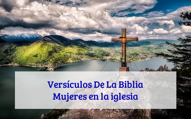 Versículos De La Biblia Mujeres en la iglesia