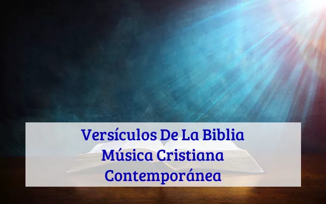 Versículos De La Biblia Música Cristiana Contemporánea