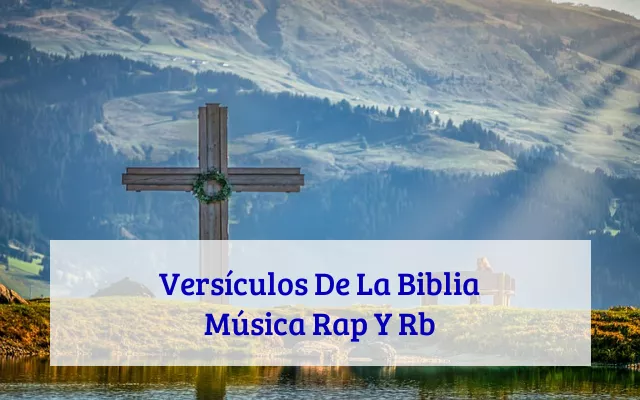 Versículos De La Biblia Música Rap Y Rb