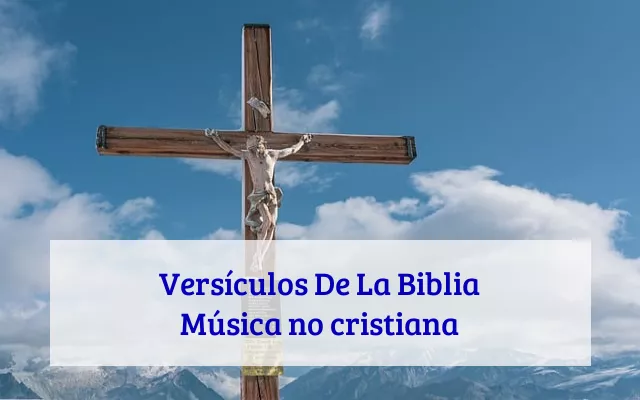 Versículos De La Biblia Música no cristiana