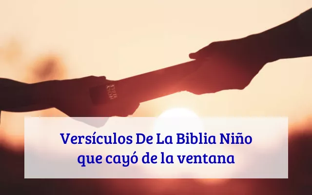 Versículos De La Biblia Niño que cayó de la ventana