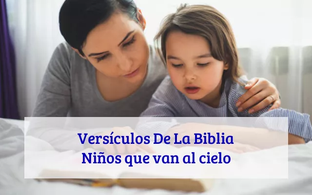 Versículos De La Biblia Niños que van al cielo