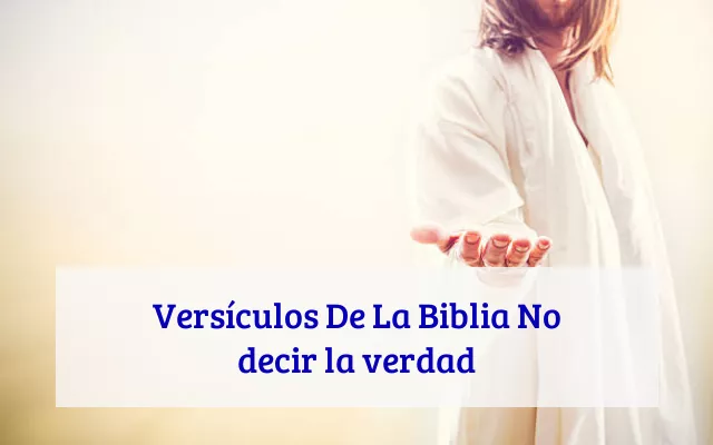 Versículos De La Biblia No decir la verdad