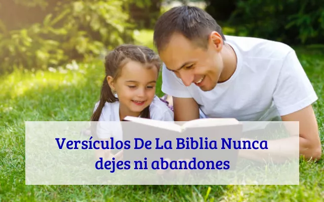 Versículos De La Biblia Nunca dejes ni abandones
