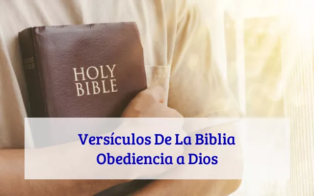 Versículos De La Biblia Obediencia a Dios