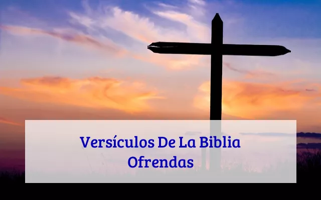 Versículos De La Biblia Ofrendas