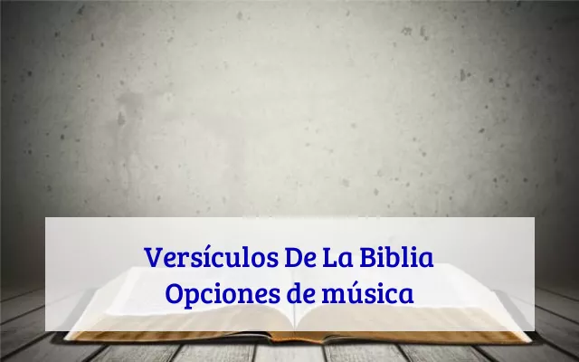 Versículos De La Biblia Opciones de música
